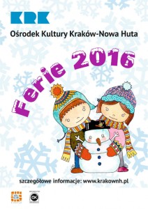 Ferie 2016 - Ośrodek Kultury Kraków-Nowa Huta